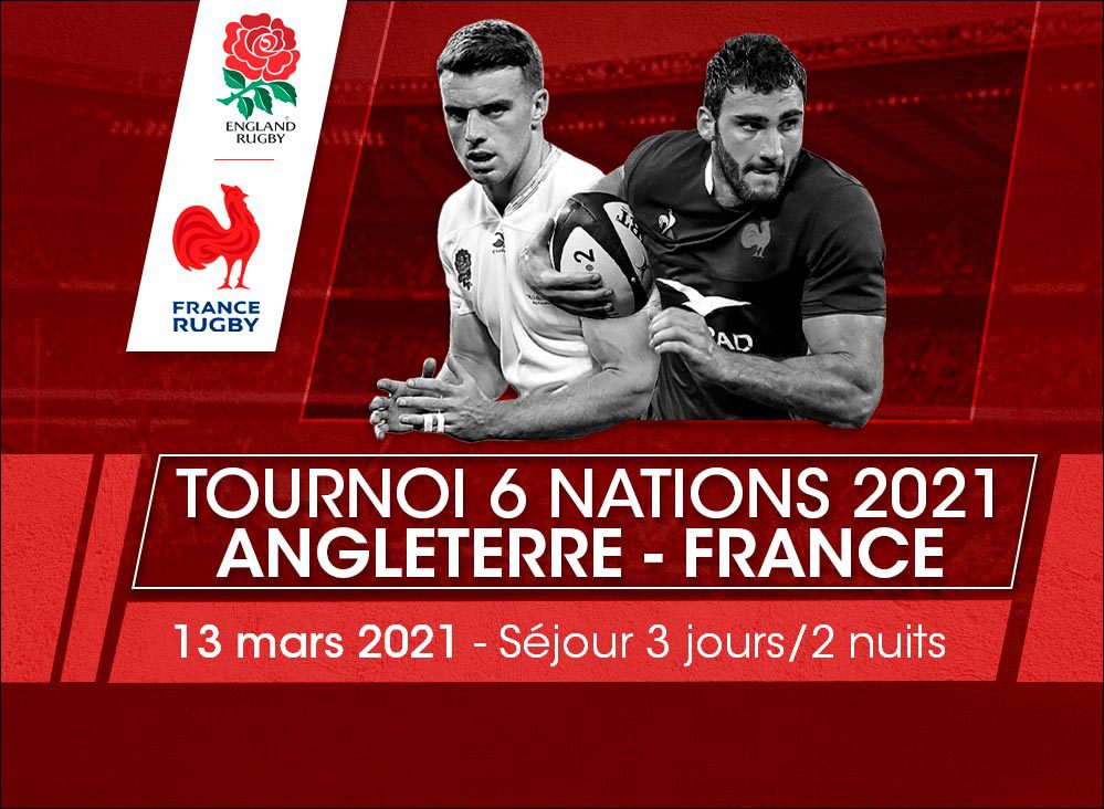 Billet et voyage Angleterre - France Tournoi des 6 Nations 2021
