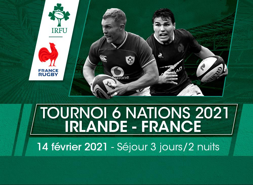 Billet et voyage Irlande - France Tournoi des 6 Nations 2021